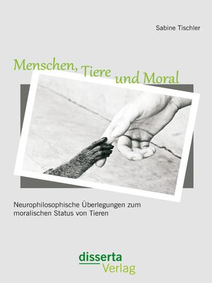 cover image of Menschen, Tiere und Moral